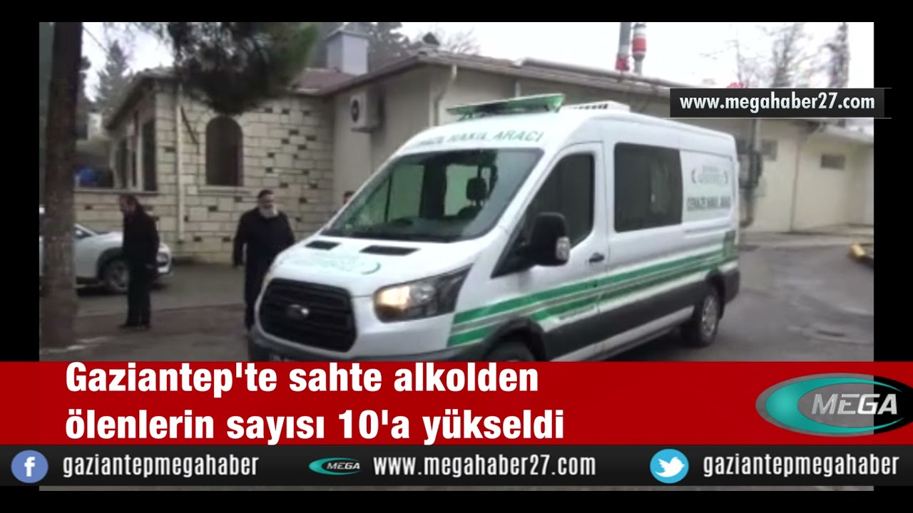 Gaziantep'te sahte alkolden ölenlerin sayısı 10'a yükseldi