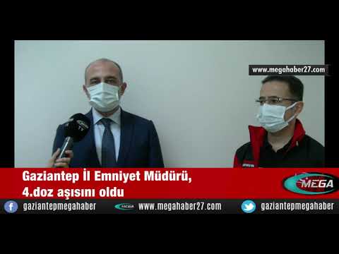 Gaziantep İl Emniyet Müdürü, 4.doz aşısını oldu