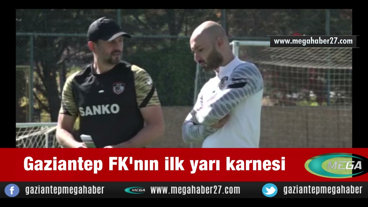 Gaziantep FK'nın ilk yarı karnesi